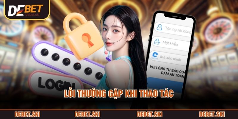 Lỗi thường gặp khi thao tác