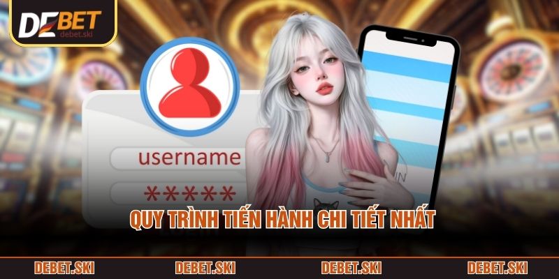 Quy trình tiến hành chi tiết nhất