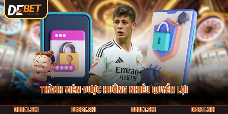 Thành viên được hưởng nhiều quyền lợi