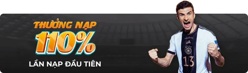 thưởng 100% lần nạp đầu tiên